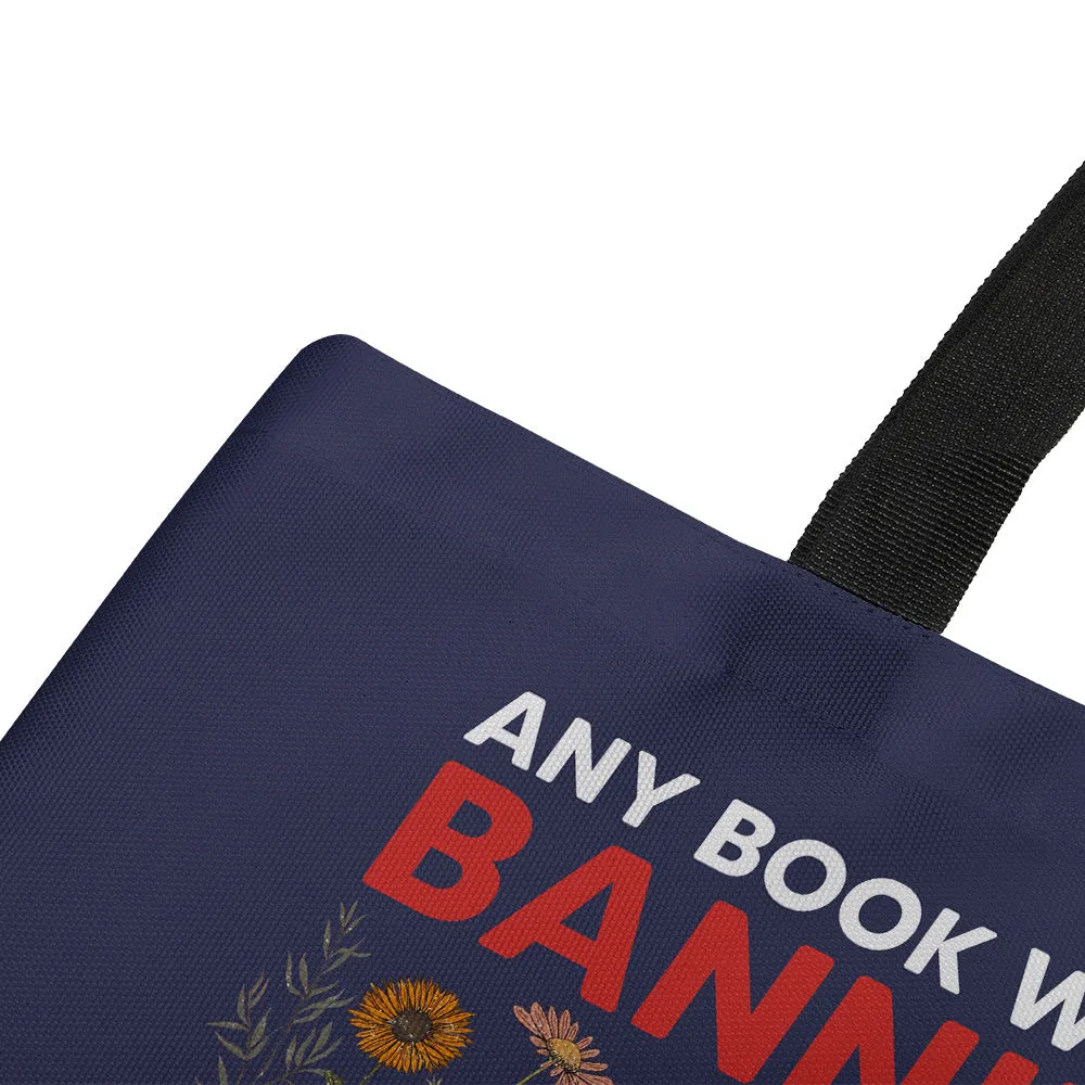 Any Book Worth Banning Is A Book Worth Reading Book Lovers Gift TBF362