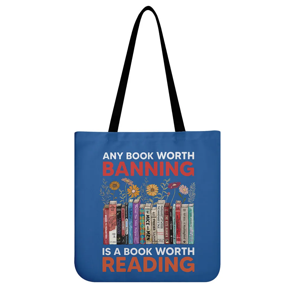 Any Book Worth Banning Is A Book Worth Reading Book Lovers Gift TBF362