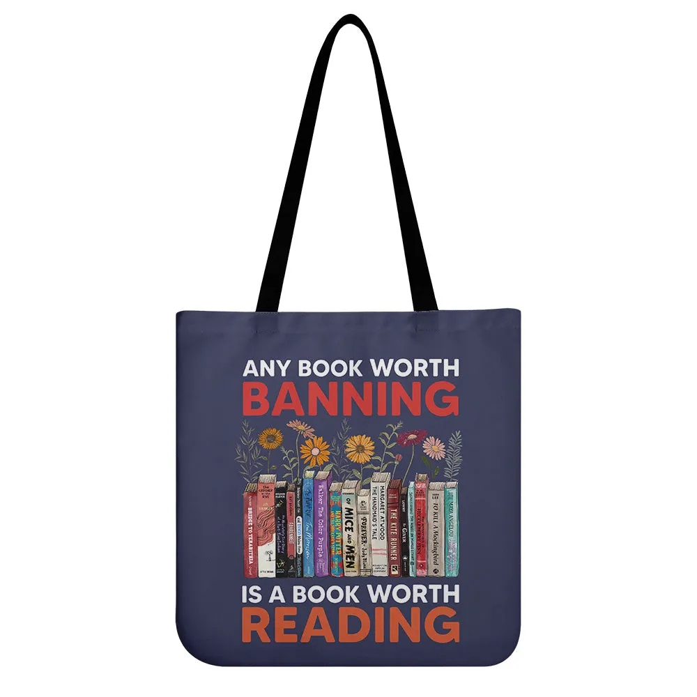 Any Book Worth Banning Is A Book Worth Reading Book Lovers Gift TBF362